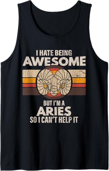 Zodiac Sign Funny Aries I Hate Being Awesome Graphic Tank Top