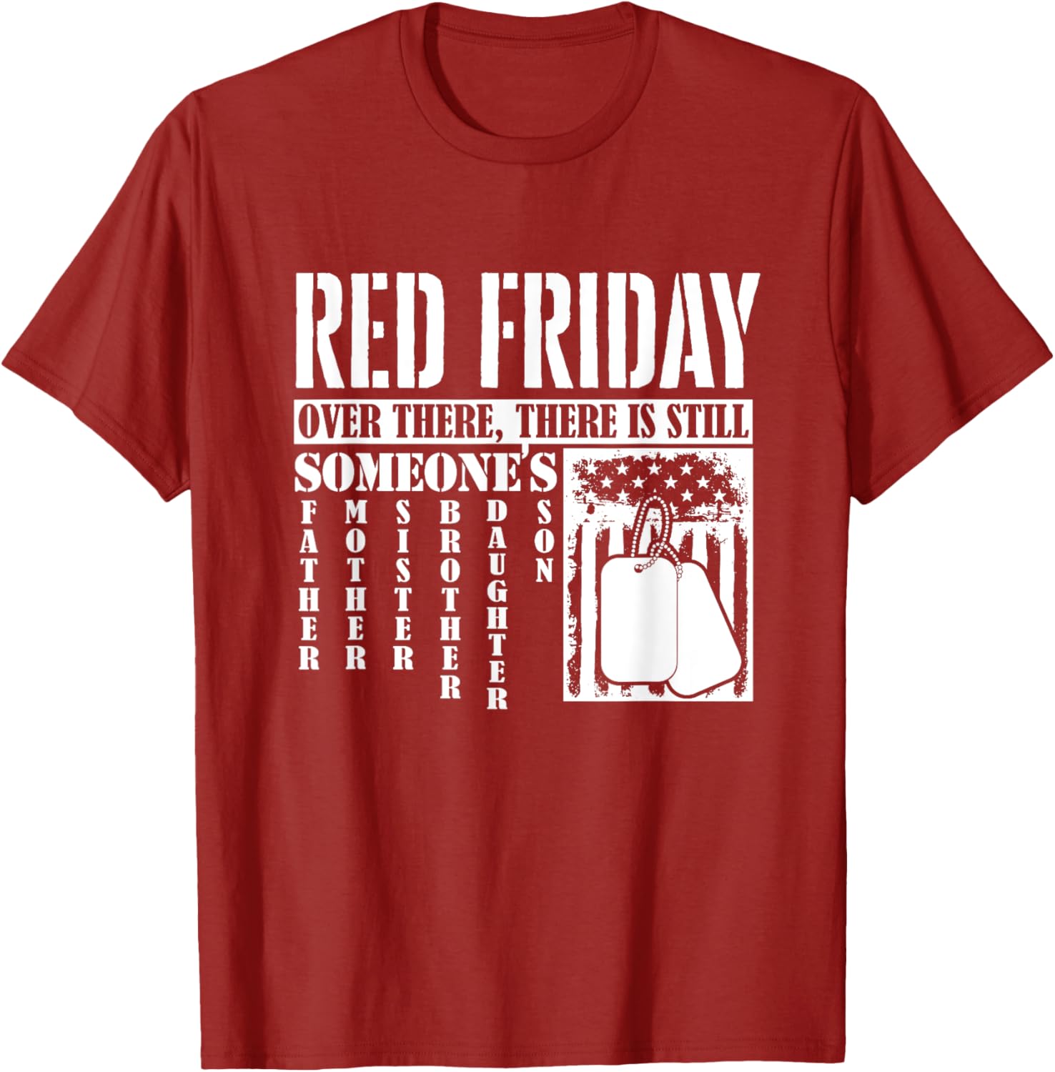 Over There, There Is Still Someone American Flag Red Friday T-Shirt