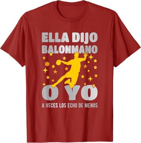 Miniatura 3 de Ella Dijo El Balonmano O Yo. La Extraño T-Shirt