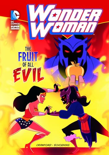 The Fruit of All Evil (Wonder Woman) (DC Super Heroes: Wonder Woman)