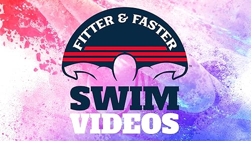 Fitter and Faster Swim Videos
