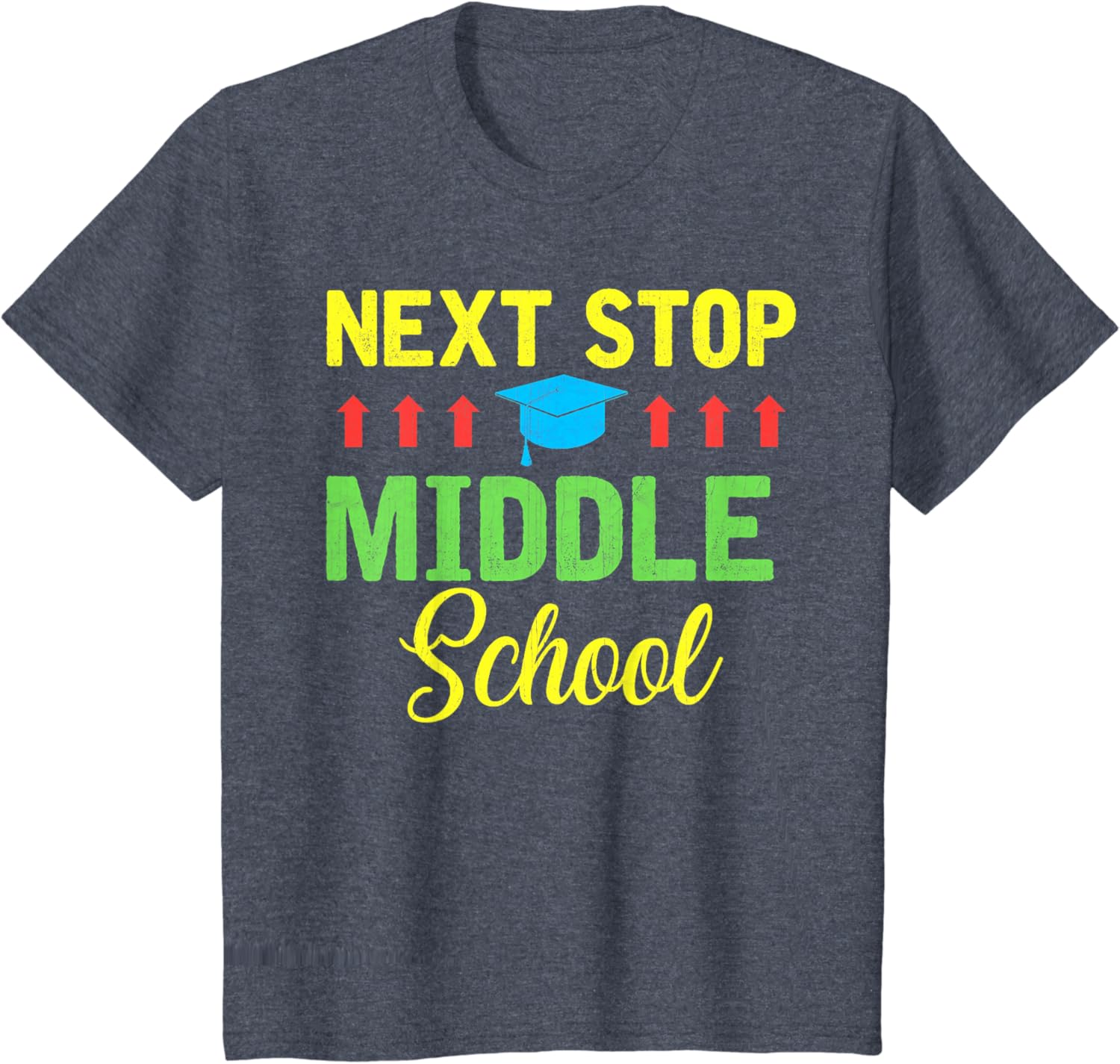 Next Stop Middle School Funny Graduation Cl Of 2025 T-Shirt