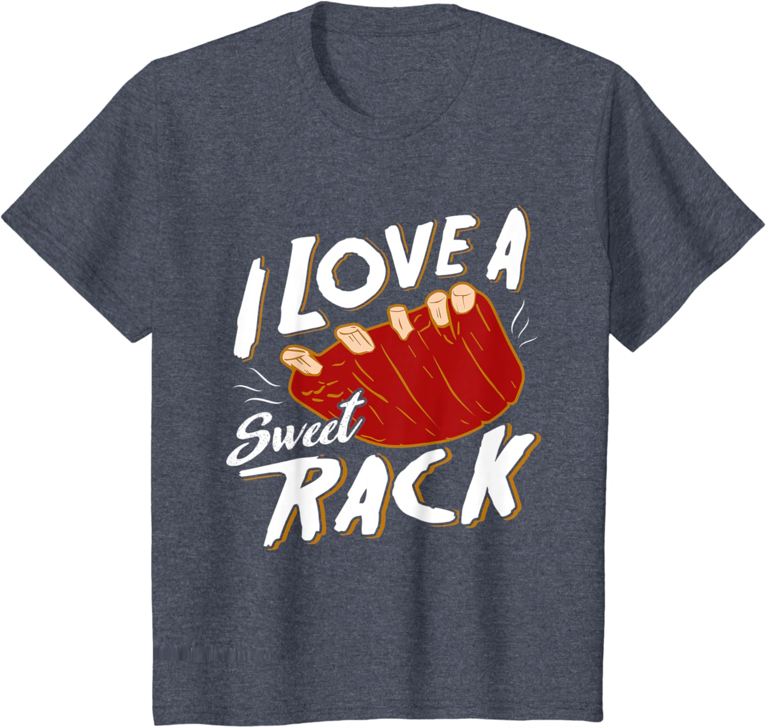 I love a sweet Rack – BBQ Ribs & Grilling T-Shirt