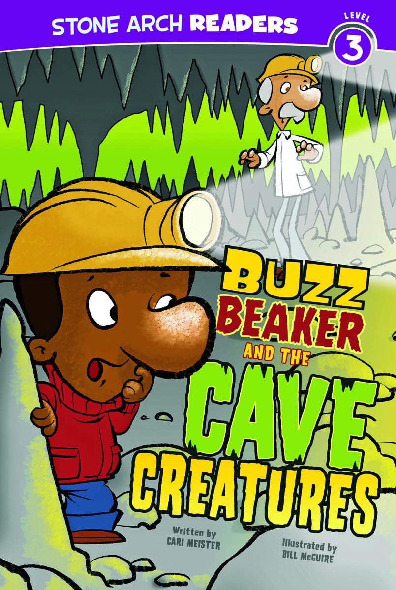 Buzz Beaker and the Cave Creatures (Stone Arch Readers Level 3: Buzz Beaker) Paperback – Illustrated, July 31, 2010