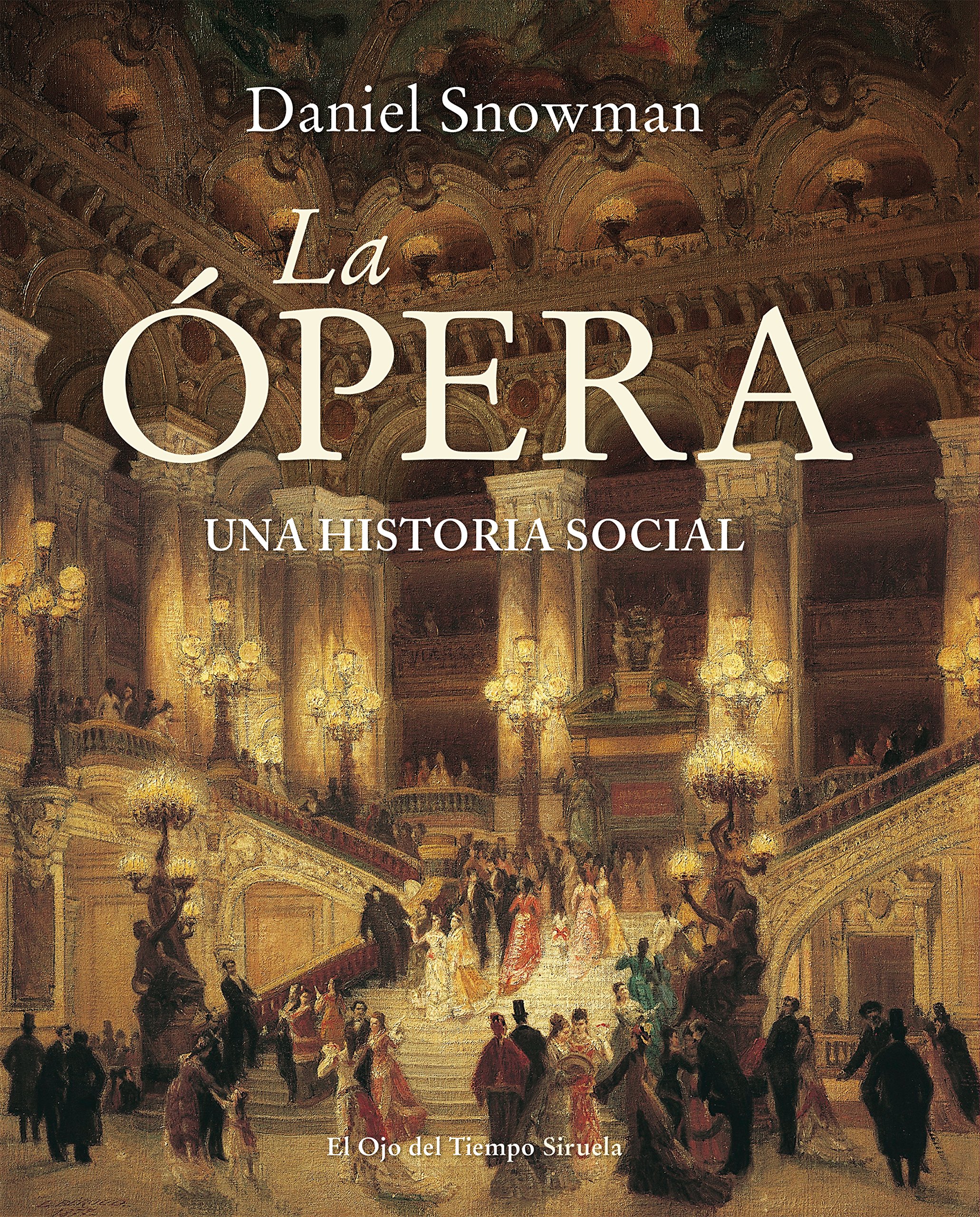 Histoire sociale de l'opéra livre de collection espagnol El Ojo del Tiempo