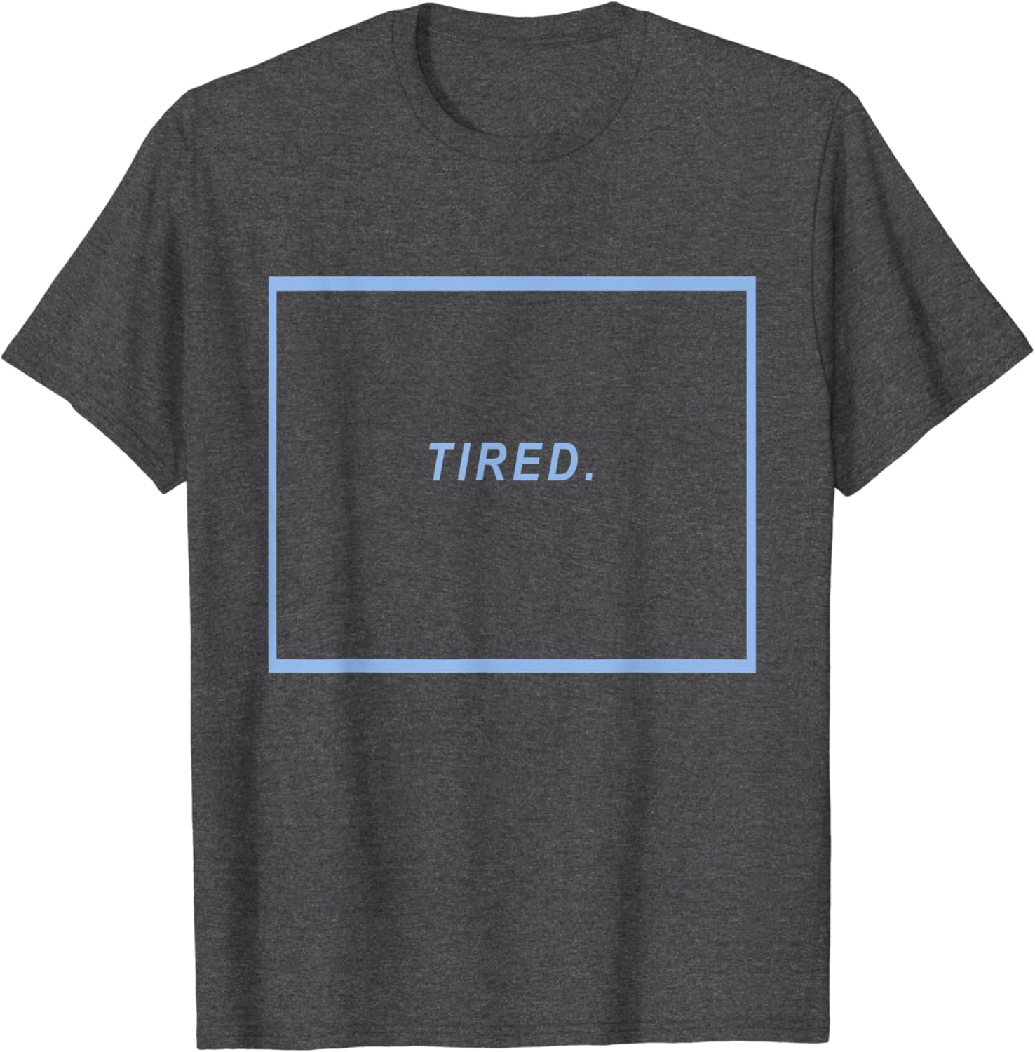 Amazon Com Tired Aesthetic T Shirt Text Blue Aesthetic Vaporwave Tee Clothing Shoes Jewelry