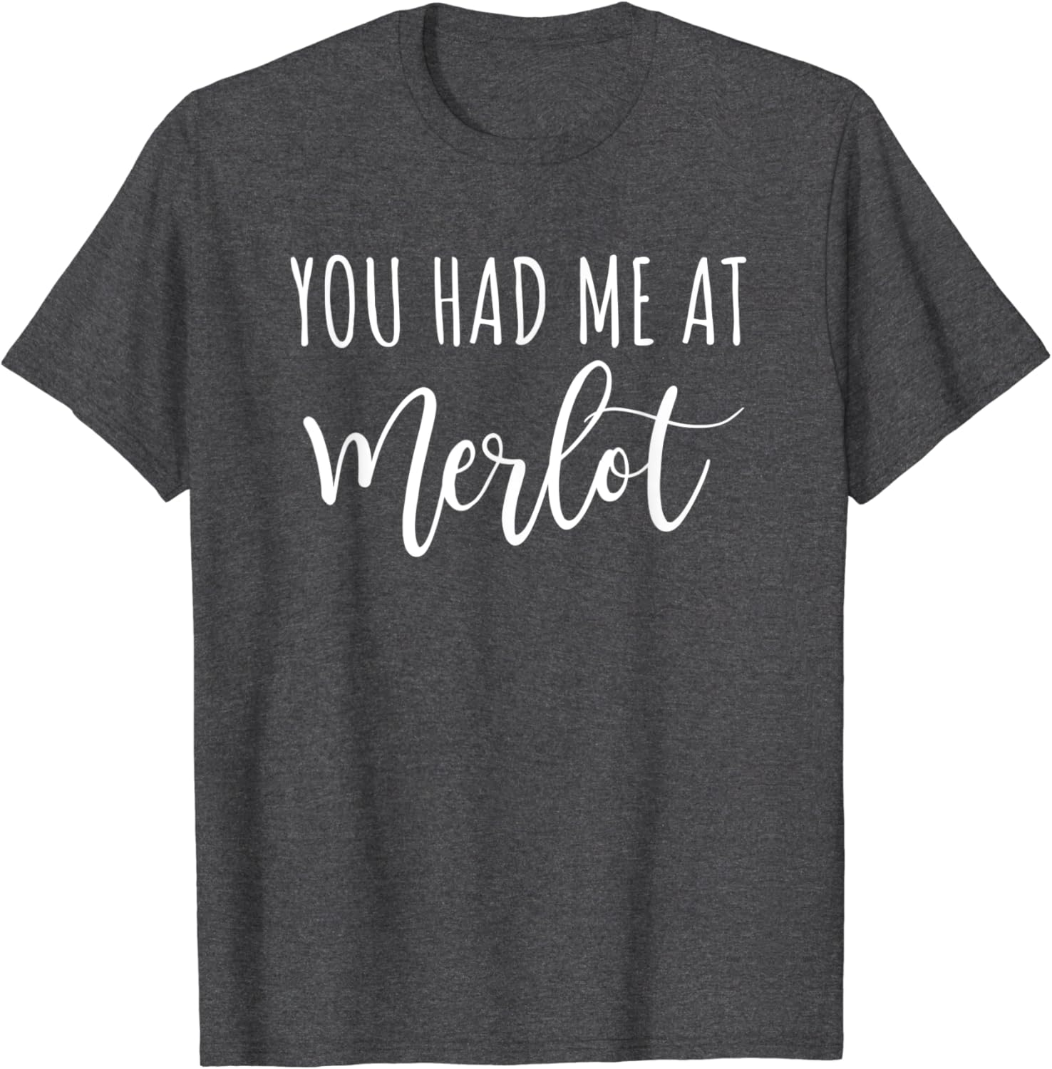 You had me at merlot shirt Clearance