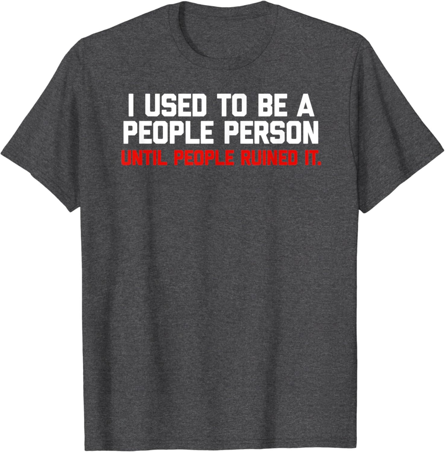 I used to be a peoples person t shirt Clearance