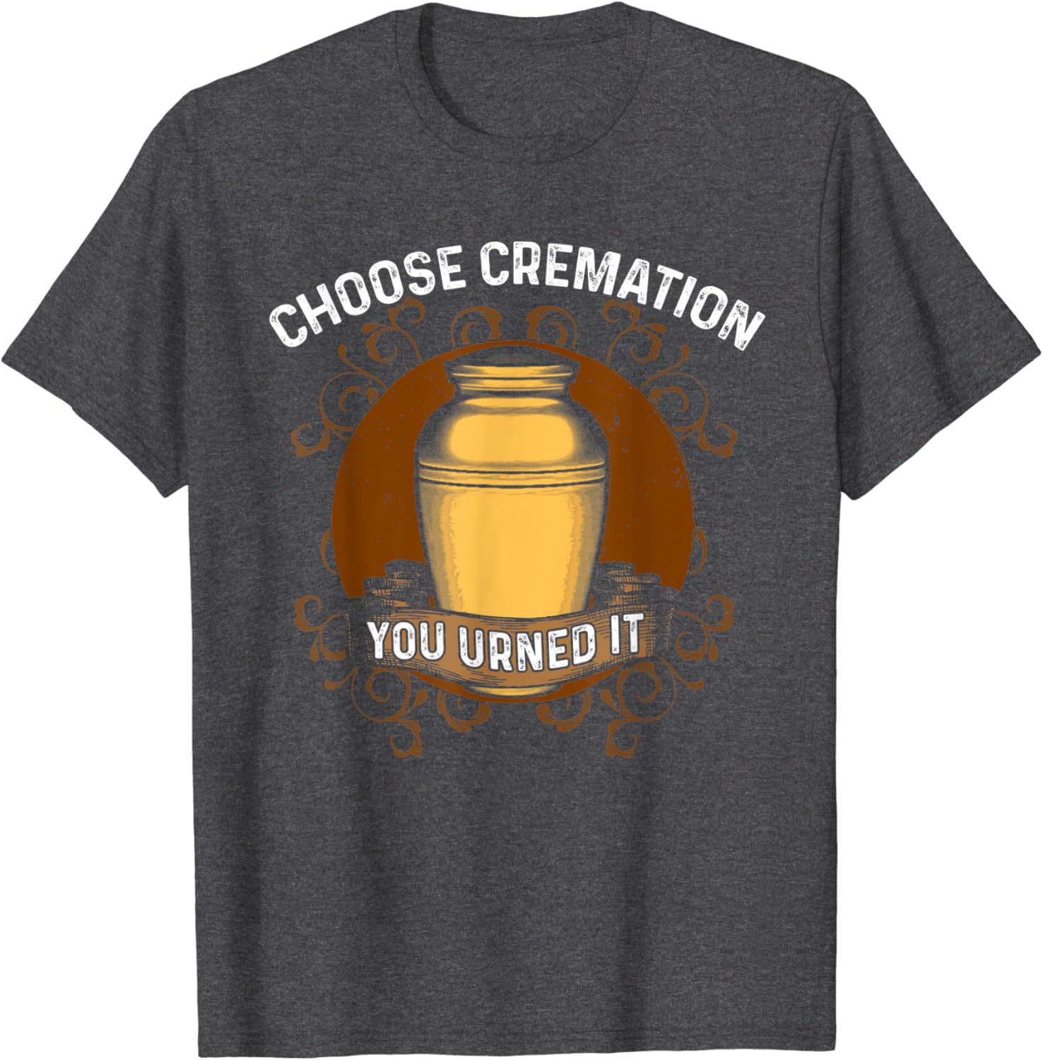 Funny Morbid cremation tshirt funeral director gift idea T-Shirt : Clothing, Shoes & Jewelry