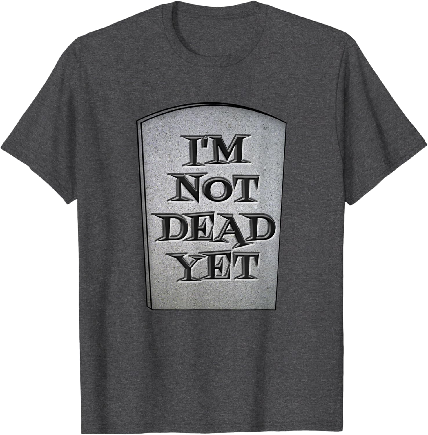 Amazon Com I M Not Dead Yet Funny Tee Senior Morbid Meme Gift T Shirt Clothing Amazon Com I M Not Dead Yet Funny Tee Senior Morbid Meme Gift T Shirt Clothing