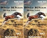  Shir Khan Mit dem Teufel durch die Wüste (Reihe in 2 Bänden)