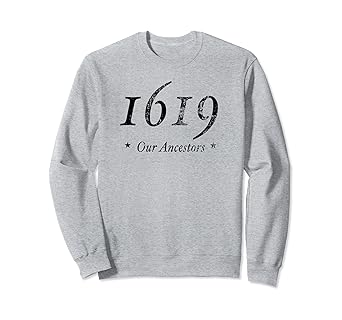1619 sweatshirt