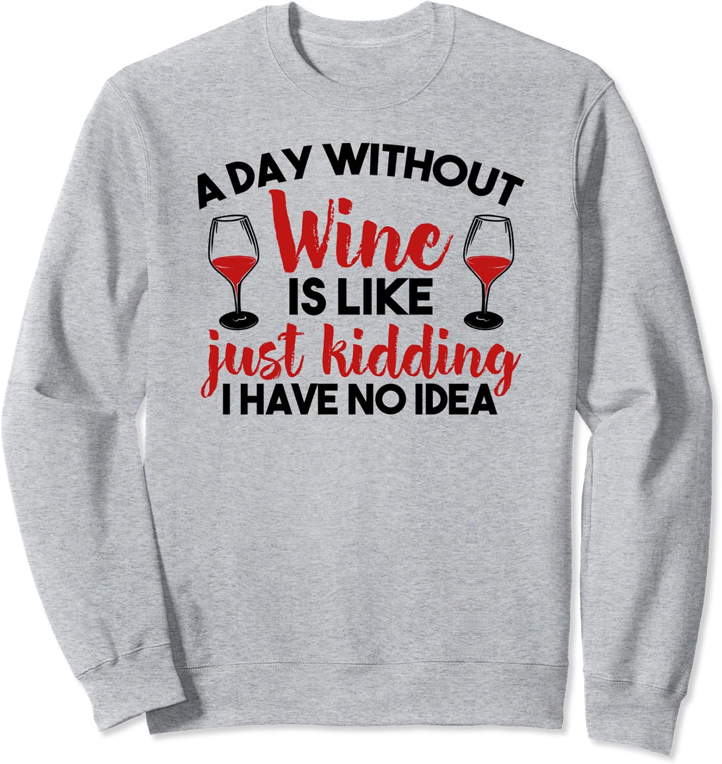 A day without wine sweatshirt Clearance