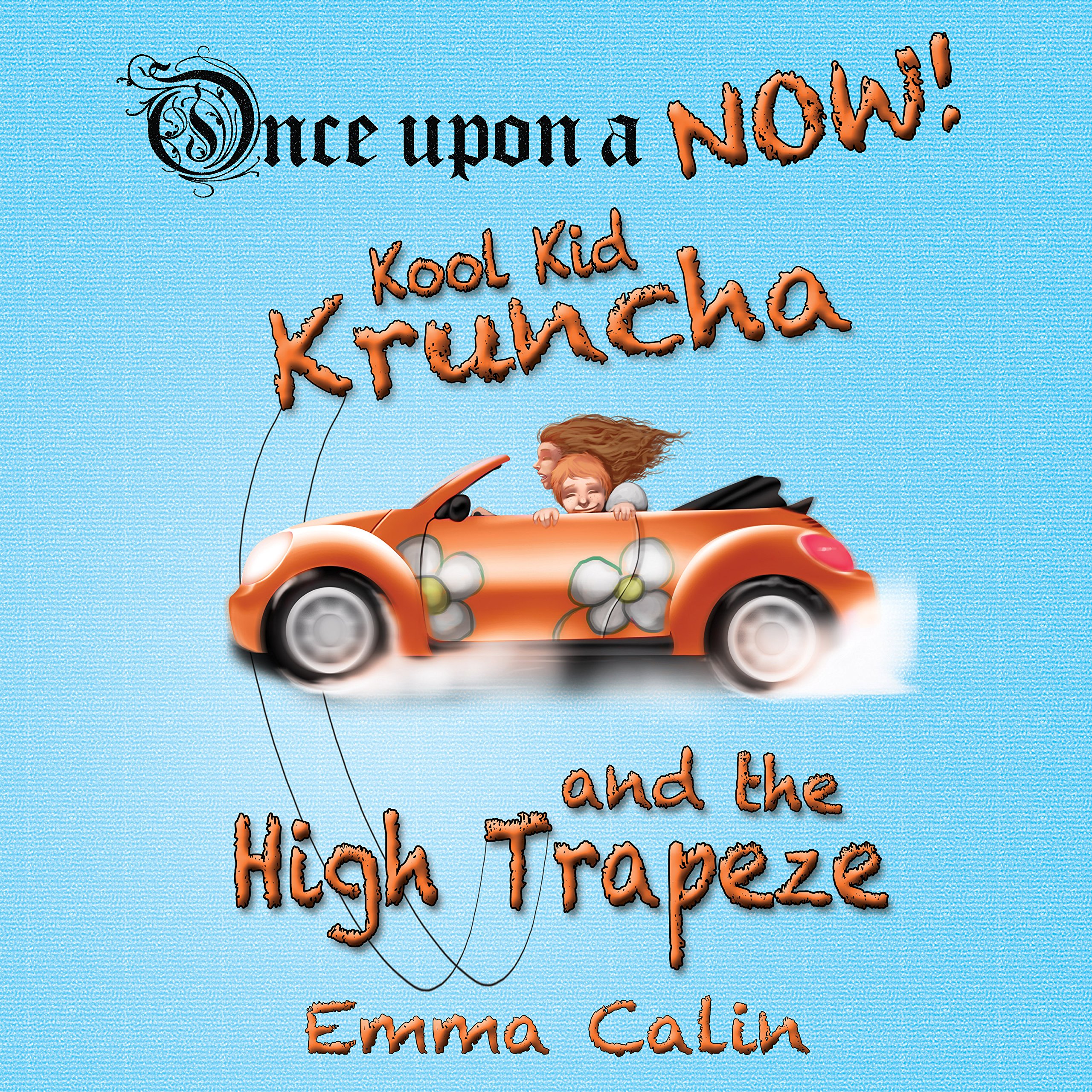 Cover art for Kool Kid Kruncha and The High Trapeze