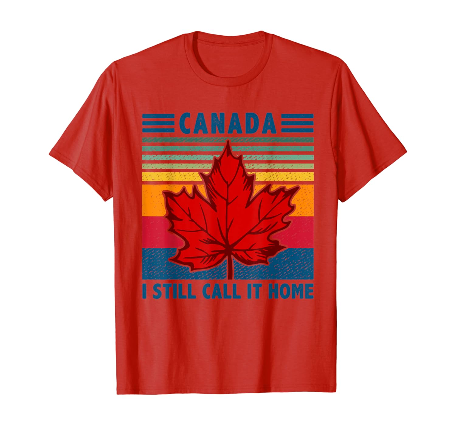 Canada I Still Call It Home Vintage Retro T-Shirt