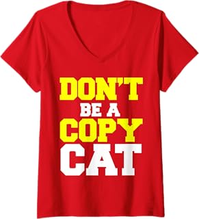 Womens Don't Be a Copycat V-Neck T-Shirt