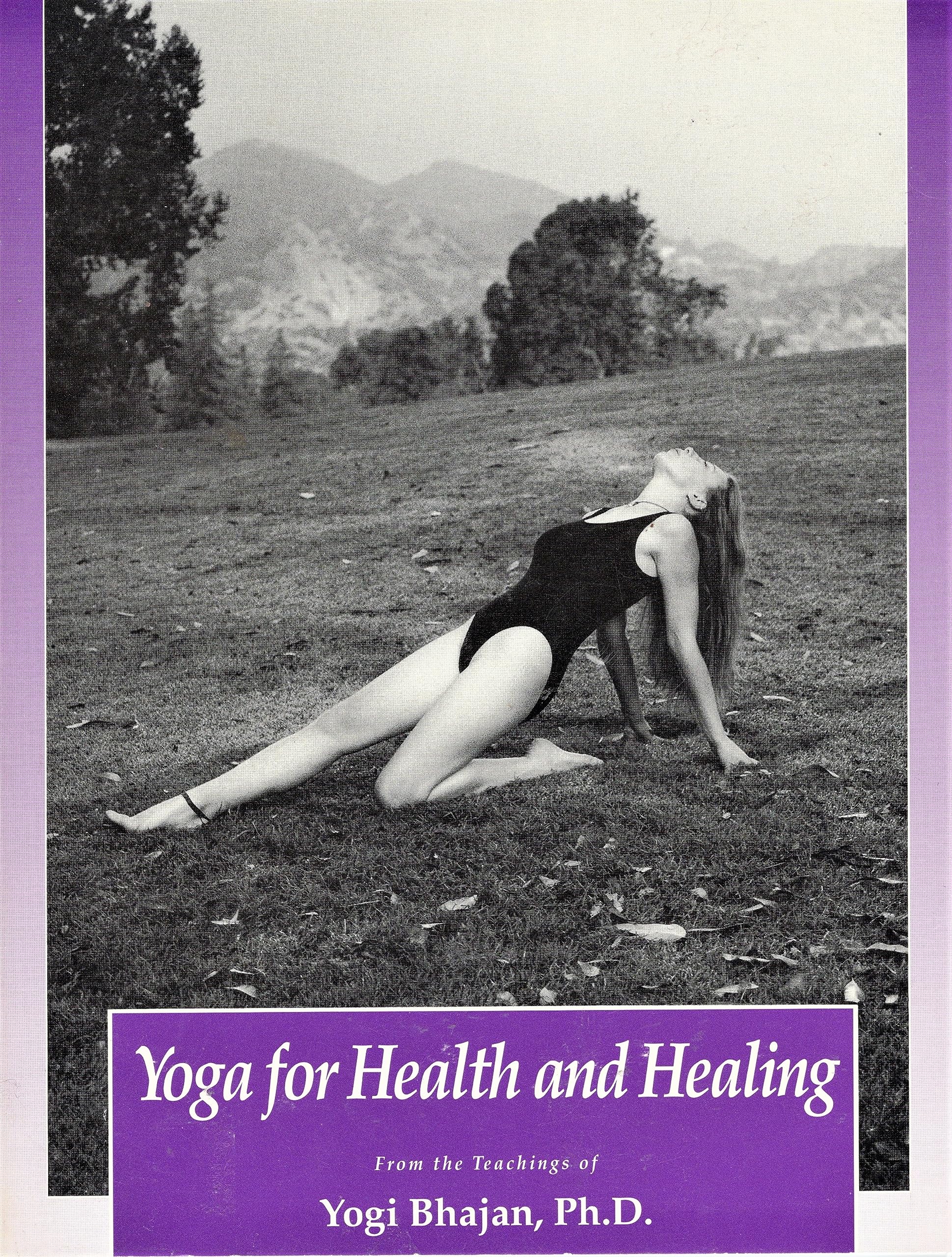 Yoga for Health and Healing: From the Teachings of Yogi Bhajan
