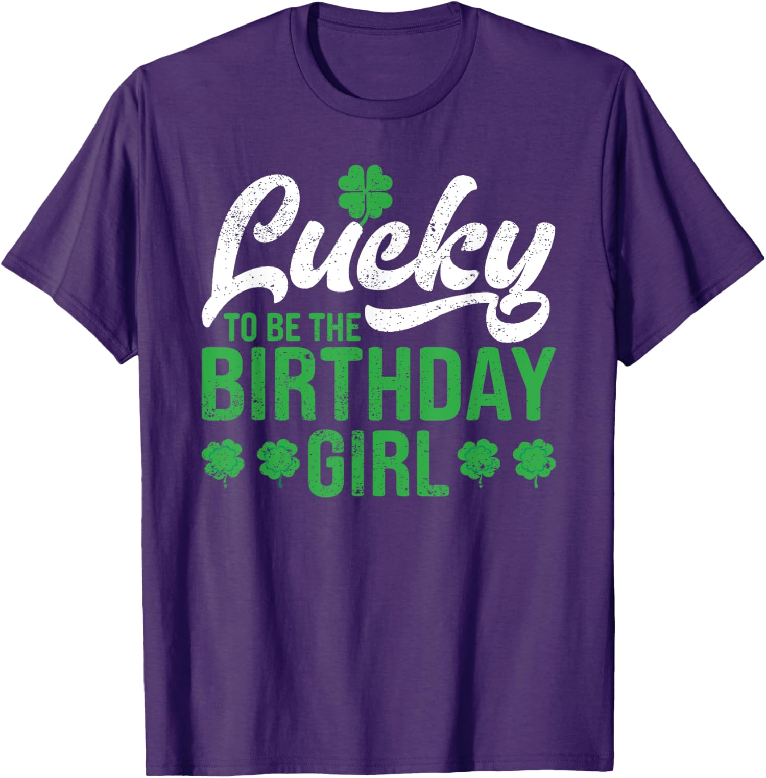 Lucky To Be The Birthday Girl Saint Patricks Day Unisex T-Shirt - Picture 8 of 10