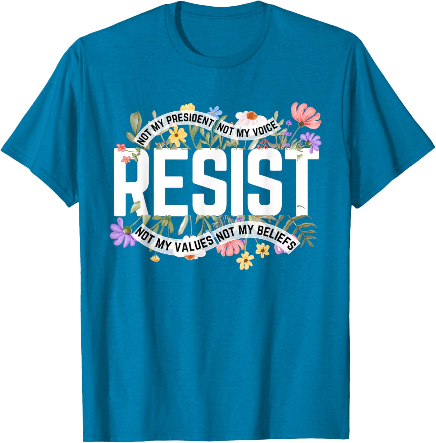 Anti Trump Floral Resist Not My President America US Unisex T-Shirt - Picture 11 of 11