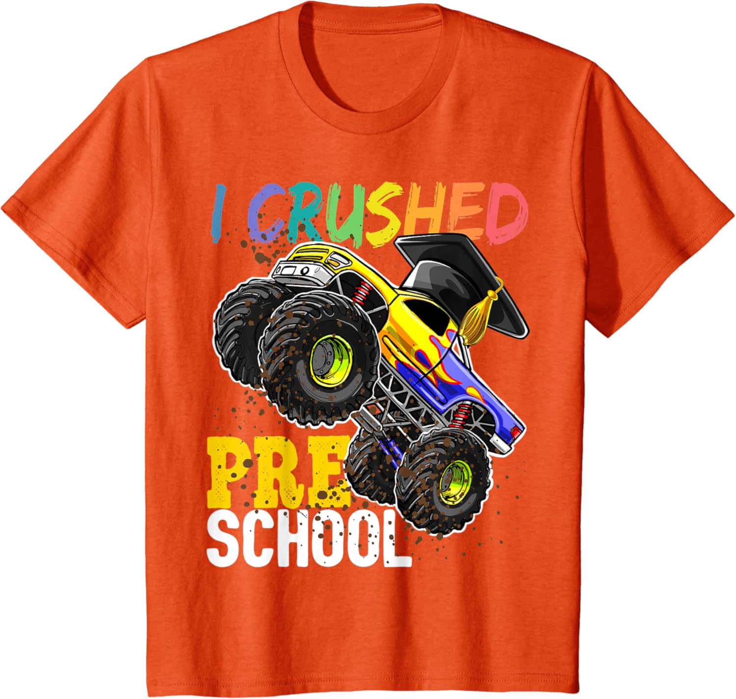 I Crushed Preschool Monster Truck Graduation Cap Gift Boys T-Shirt