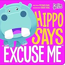 Hippo Says ""Excuse Me (Hello Genius)
