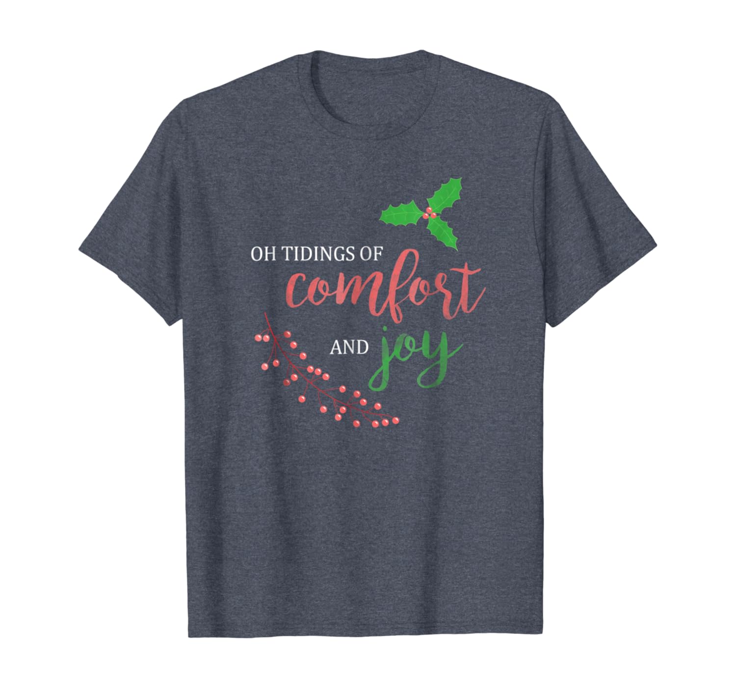 Amazon Com O Tidings Of Comfort And Joy Christmas Caroling Shirt