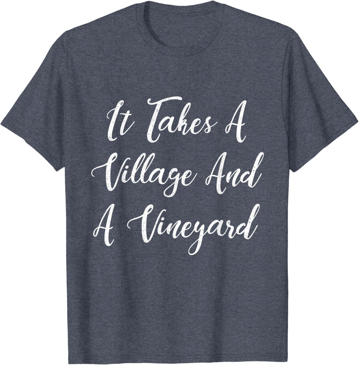 It takes a village and a vineyard shirt Clearance