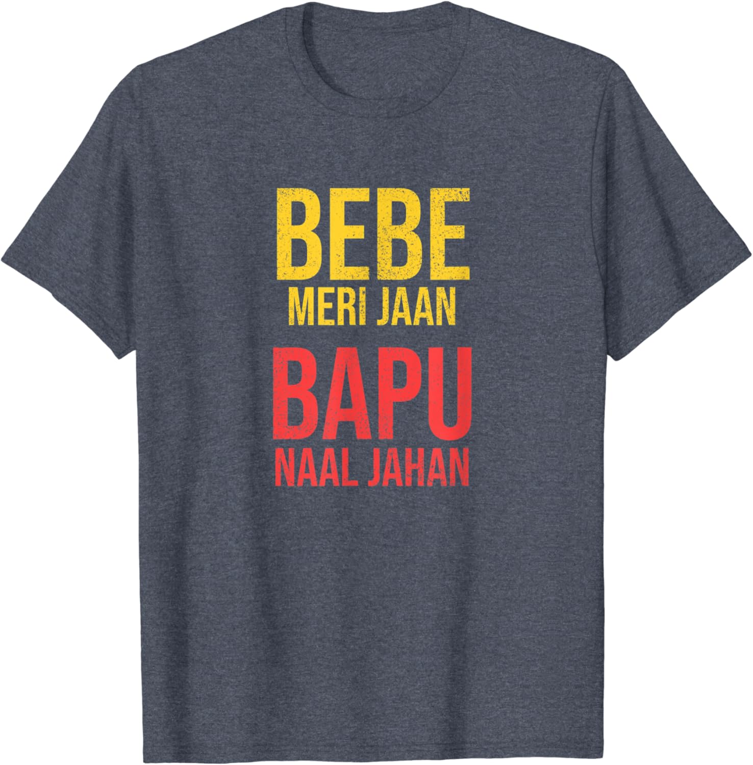 Amazon Com Bebe Meri Jaan Bapu Naal Jahan Desi Punjabi Indian T Shirt Clothing Shoes Jewelry