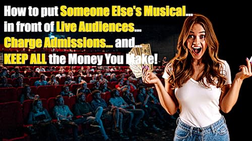 How To Make Money With Someone Else's LIVE Musical!