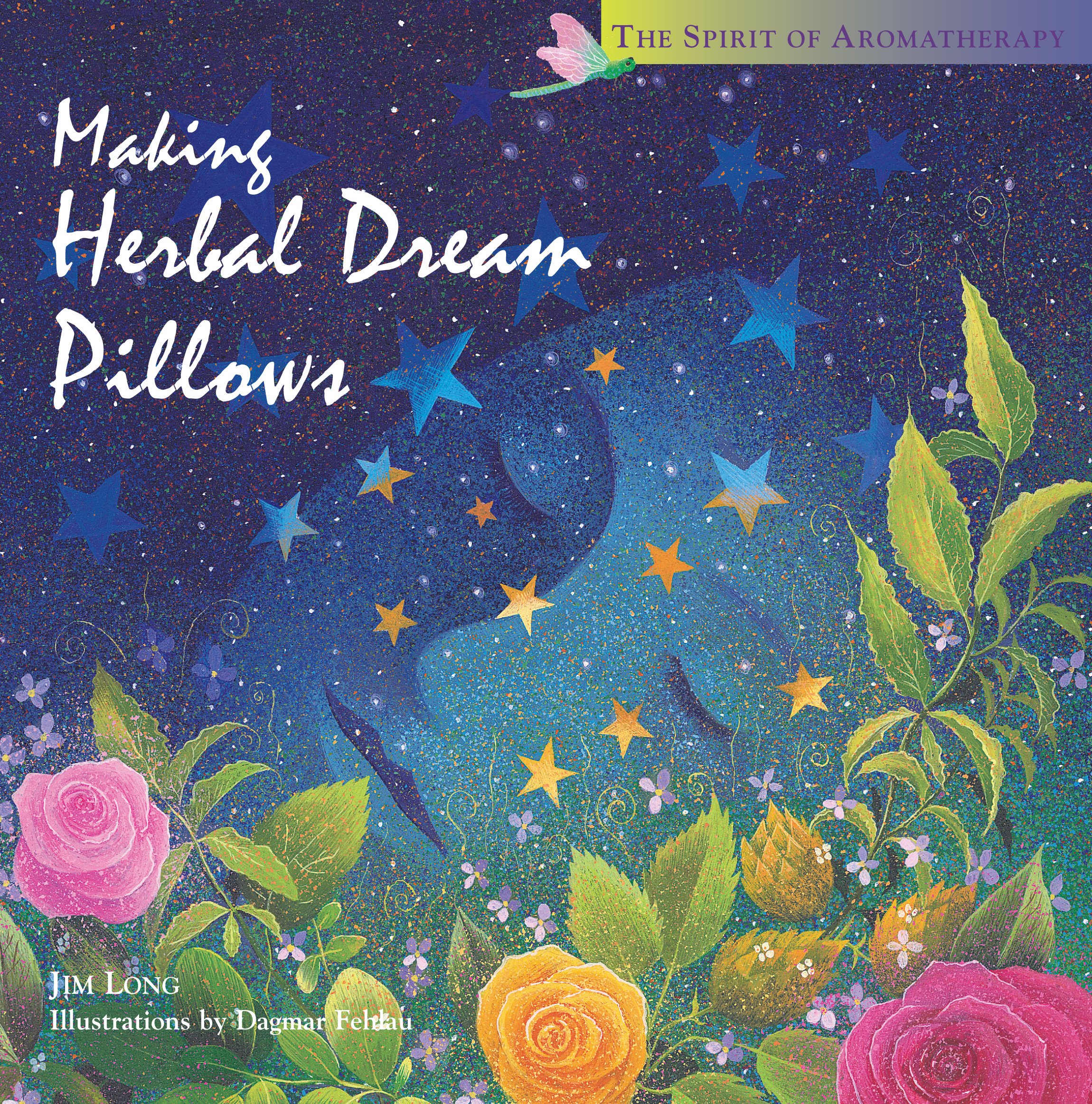 Buy Making Herbal Dream Pillows (The Spirit of Aromatherapy) — BookShops.in