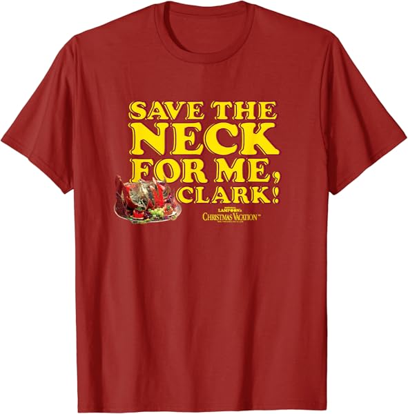 Christmas Vacation Save the Neck Clark Christmas T-Shirt