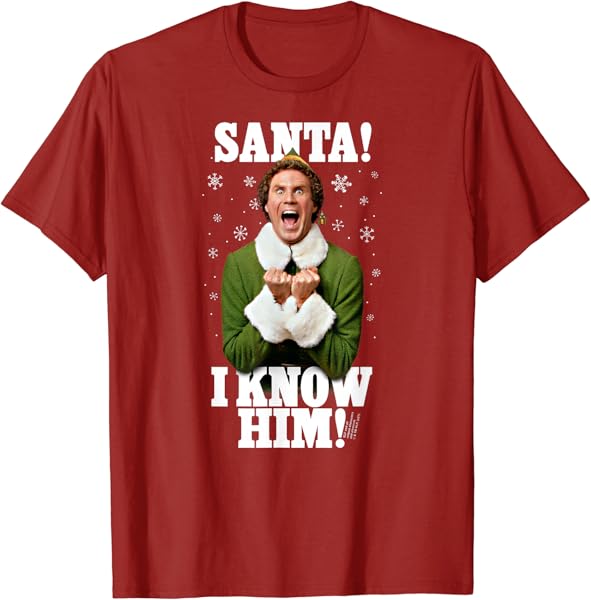 Elf Santa! I Know Him! Buddy Funny Christmas T-Shirt
