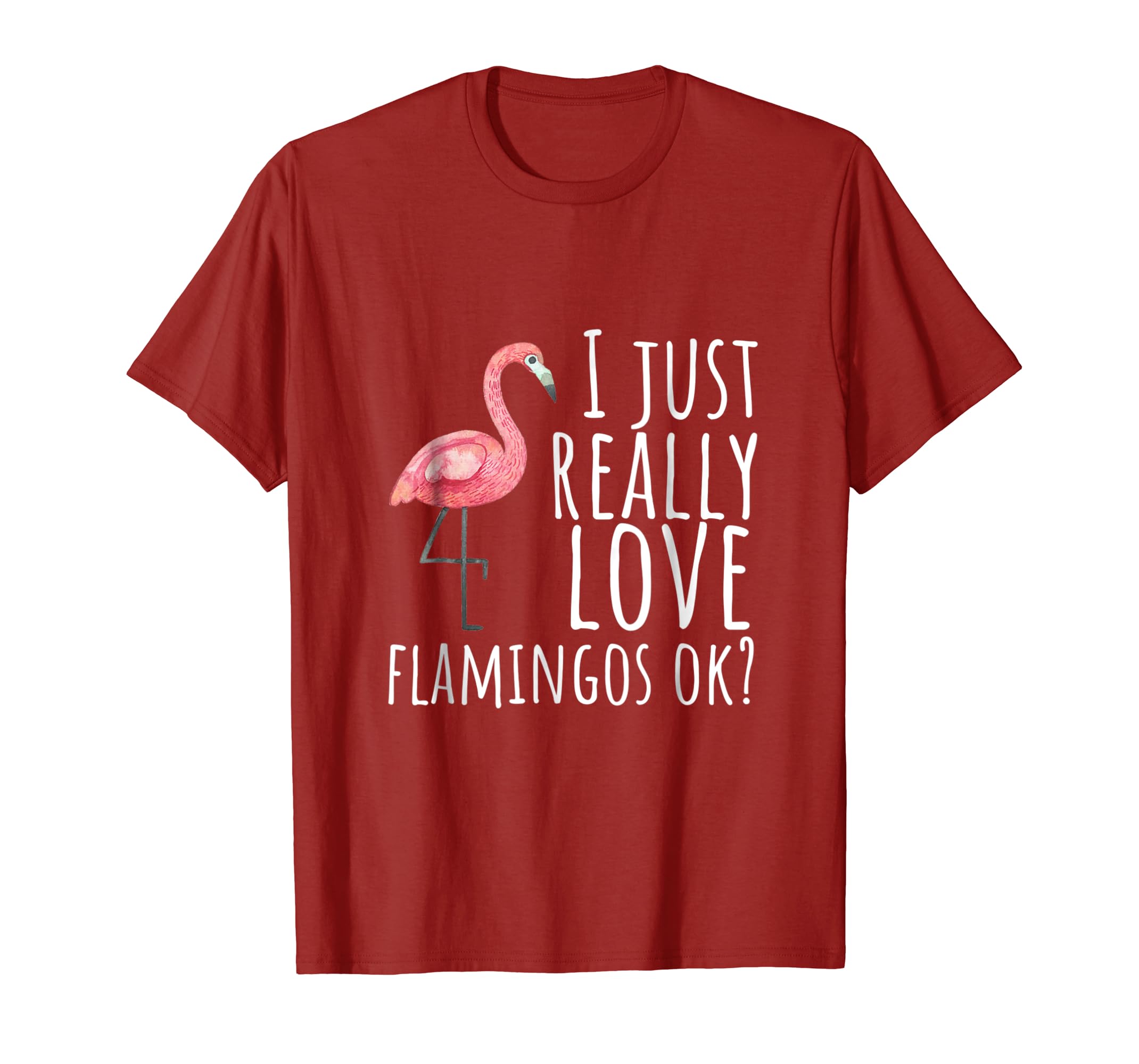 T-Shirt Just Flamingo ... Love - Amazon.com: Really I Flamingos