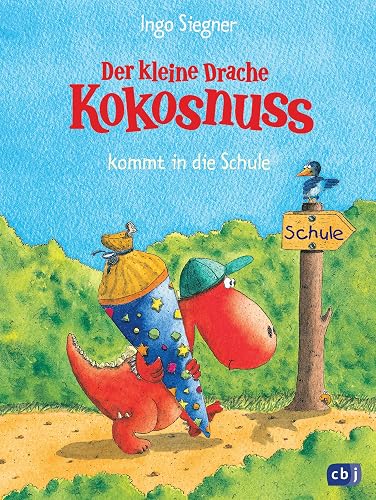 Der kleine Drache Kokosnuss kommt in die Schule (Die Abenteuer des kleinen Drachen Kokosnuss, Band 1)