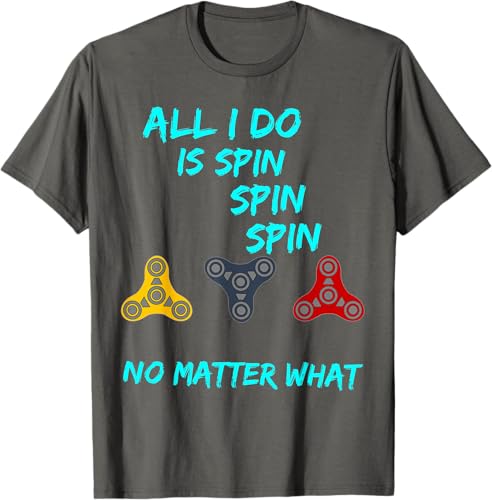 Miniatura 15 de Fidget Spinner All I Do Is Spin Fun T-Shirt Negro,Asfalto,Arándano,Marrón,Verde Oliva