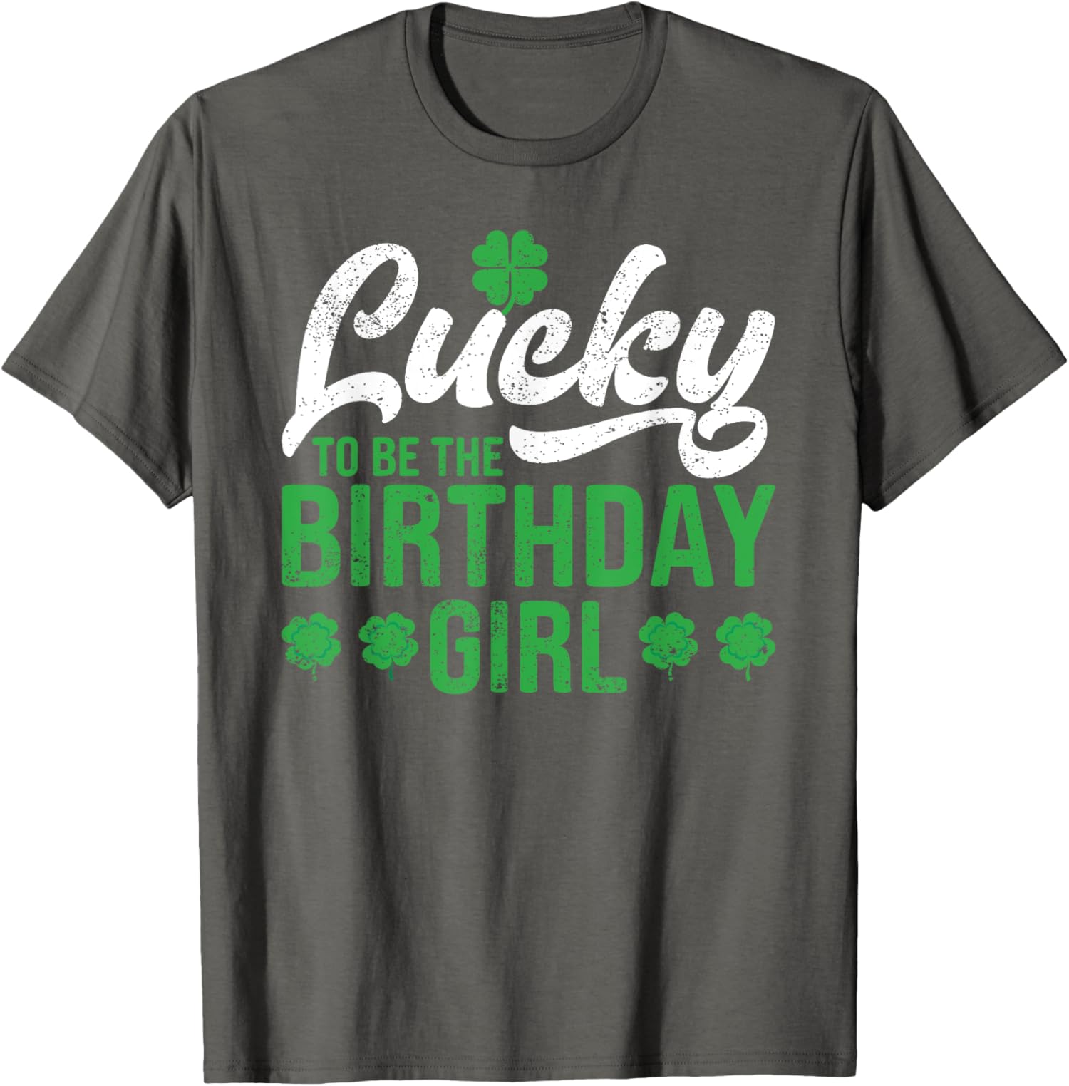 Lucky To Be The Birthday Girl Saint Patricks Day Unisex T-Shirt - Picture 4 of 10