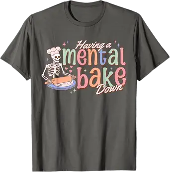 Skeleton Baker Baking Lover Groovy Having A Mental Bake Down T-Shirt