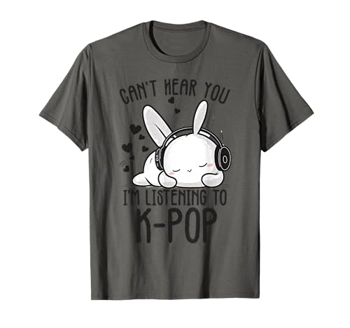 Can't Hear You I'm Listening Kpop Rabbit K-pop Merchandise T-Shir...