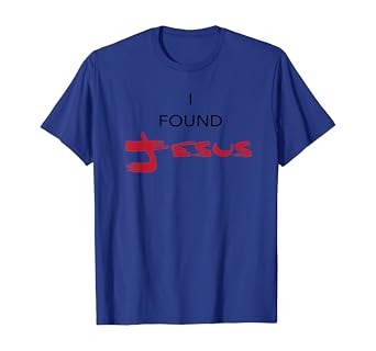 Amazon Com I Found Jesus He Was Behind The Sofa The Whole Time T