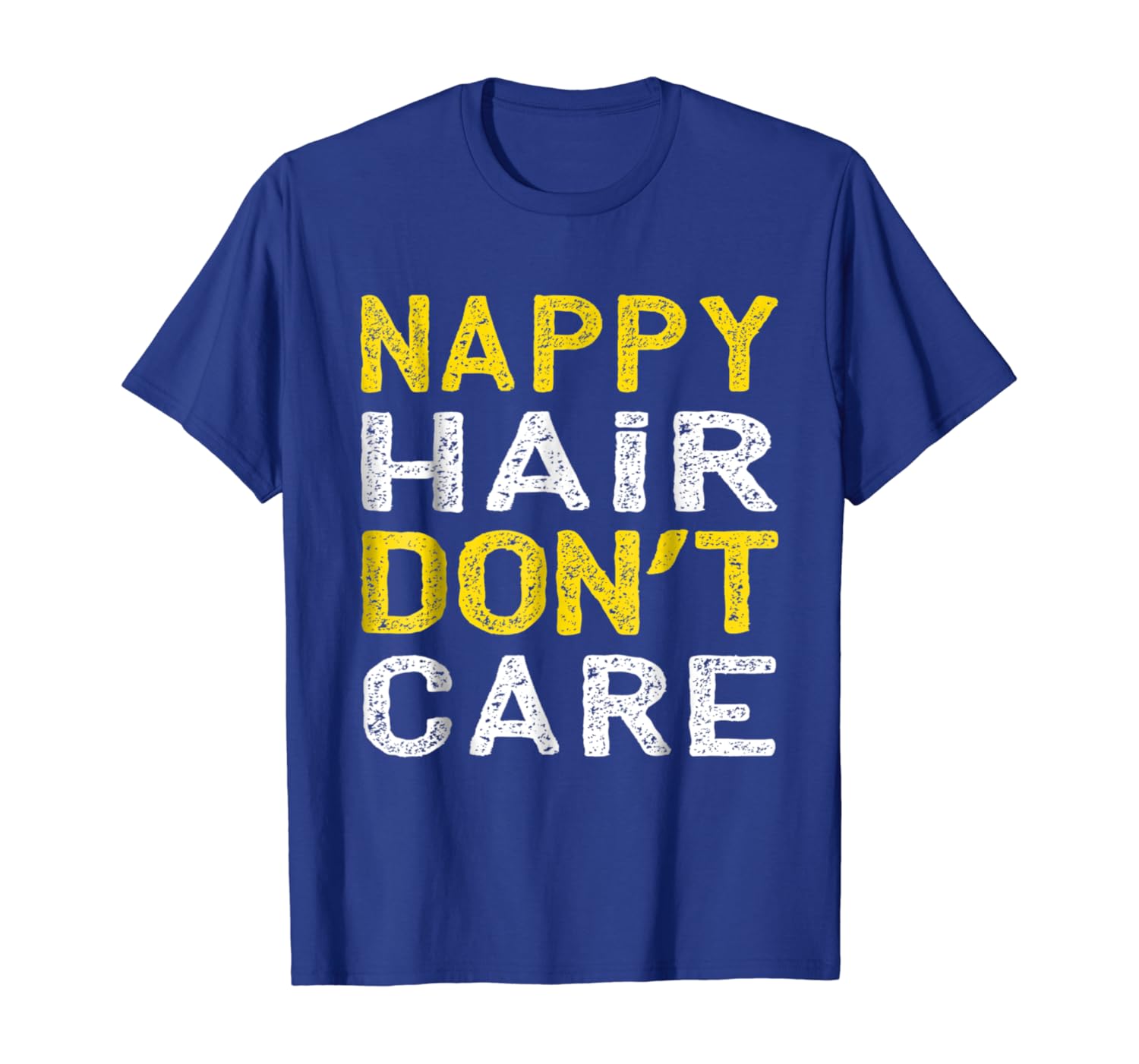 Amazon Com Nappy Hair Don T Care Tshirt Humor Clothing