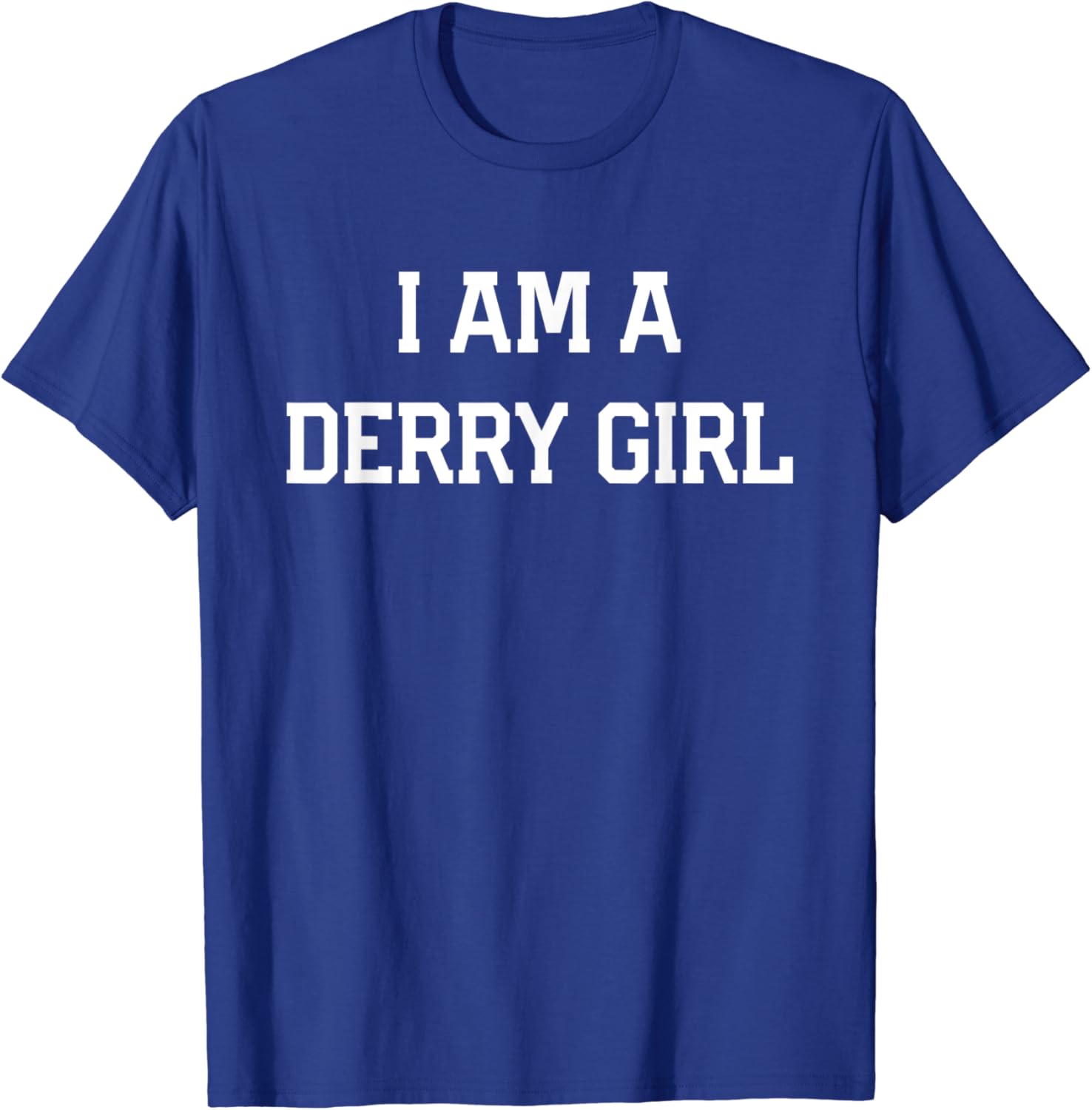 I am a derry girl t shirt Clearance