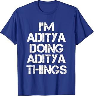 Aditya - Doing Aditya Things Name T-Shirt