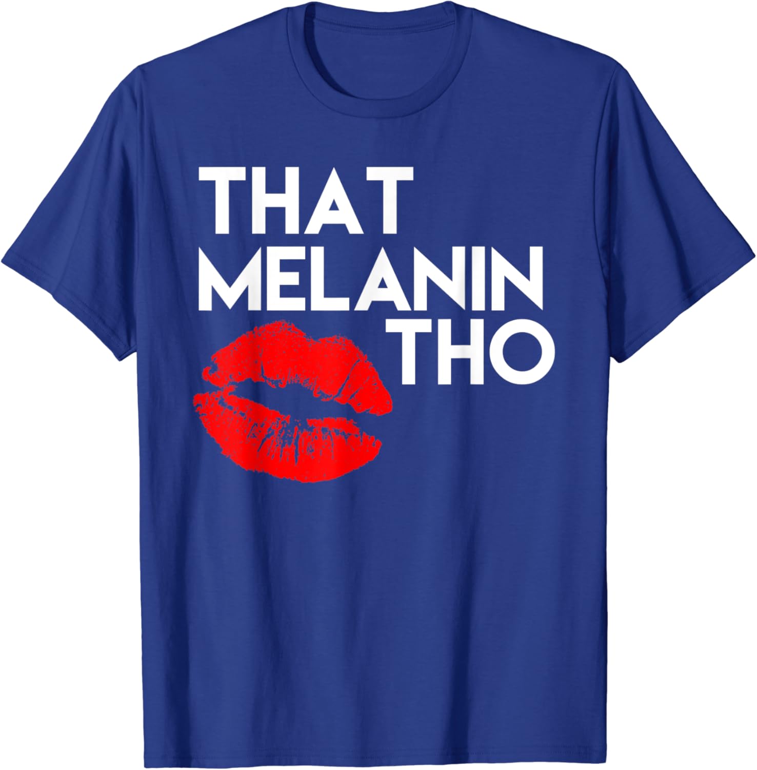 That melanin tho shirt Clearance