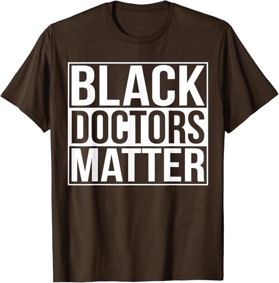 Black doctors matter shirt Clearance