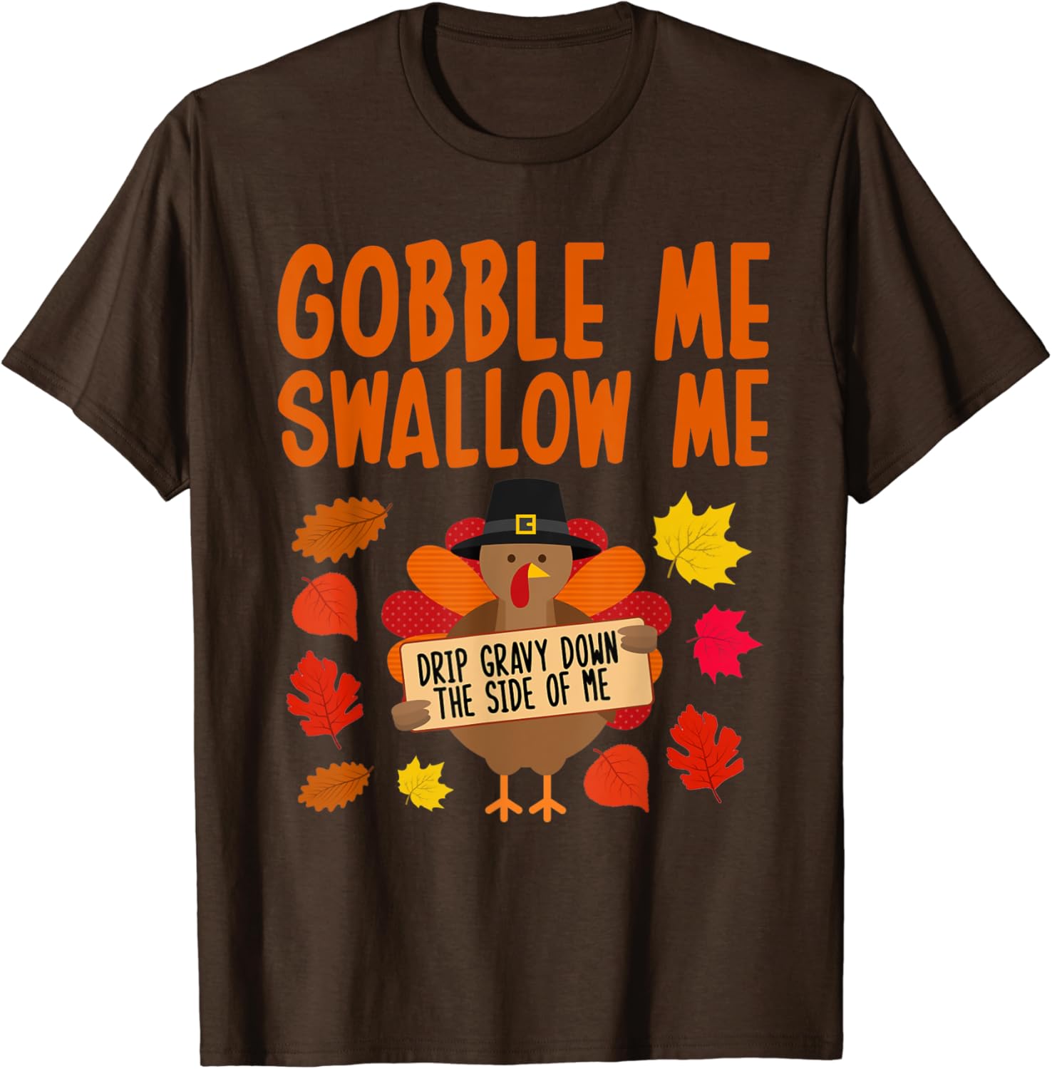 Swallow me gobble me shirt Clearance