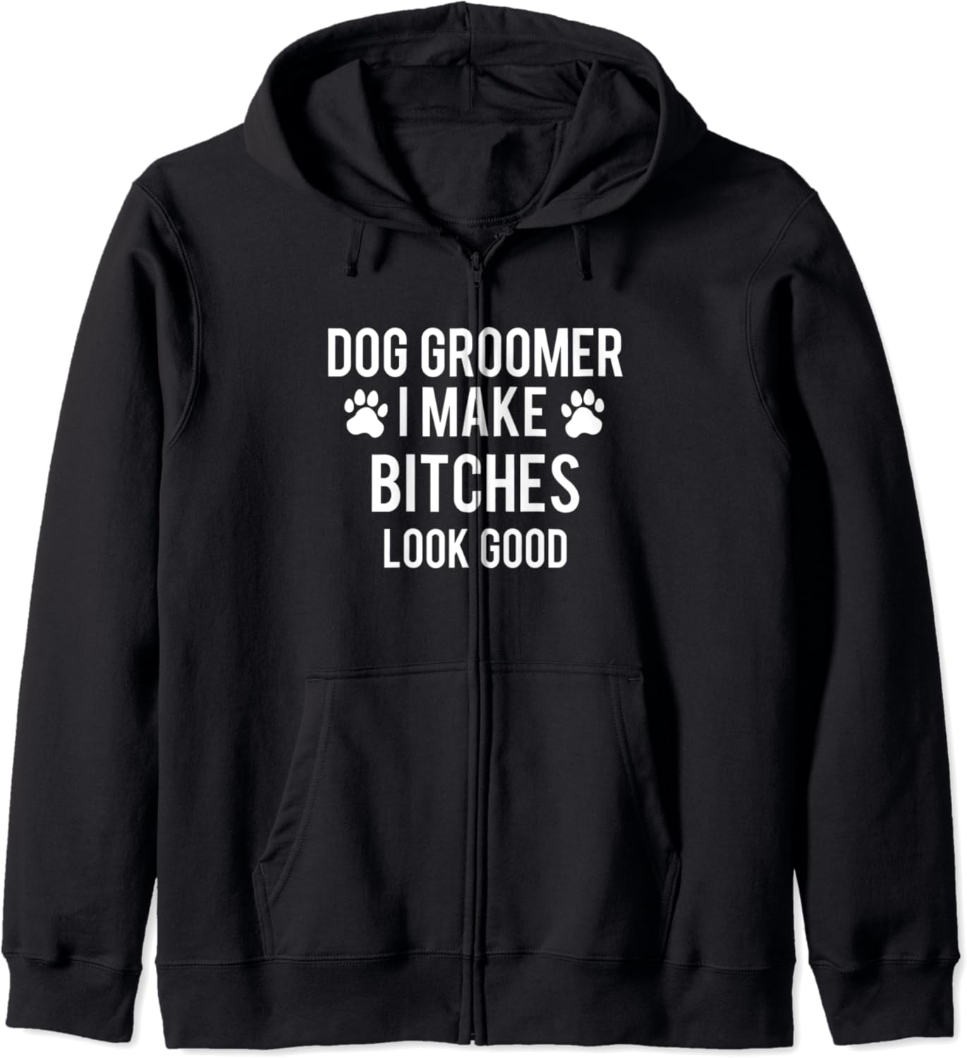 Funny Dog Groomer Grooming Gift Zip Hoodie Clothing