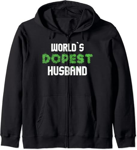 Worlds Dopest Husband Marihuana Pot Ganja Weed Cannabis Hemp Zip Hoodie