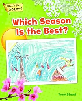 Paperback Which Season Is the Best? (What's Your Point? Reading and Writing Opinions) Book