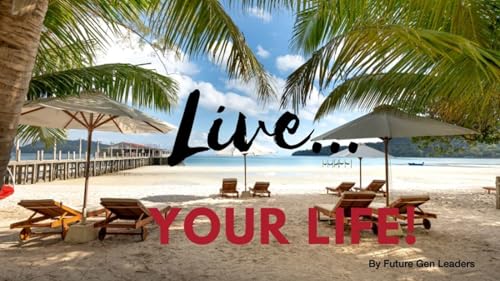 Live Your Life