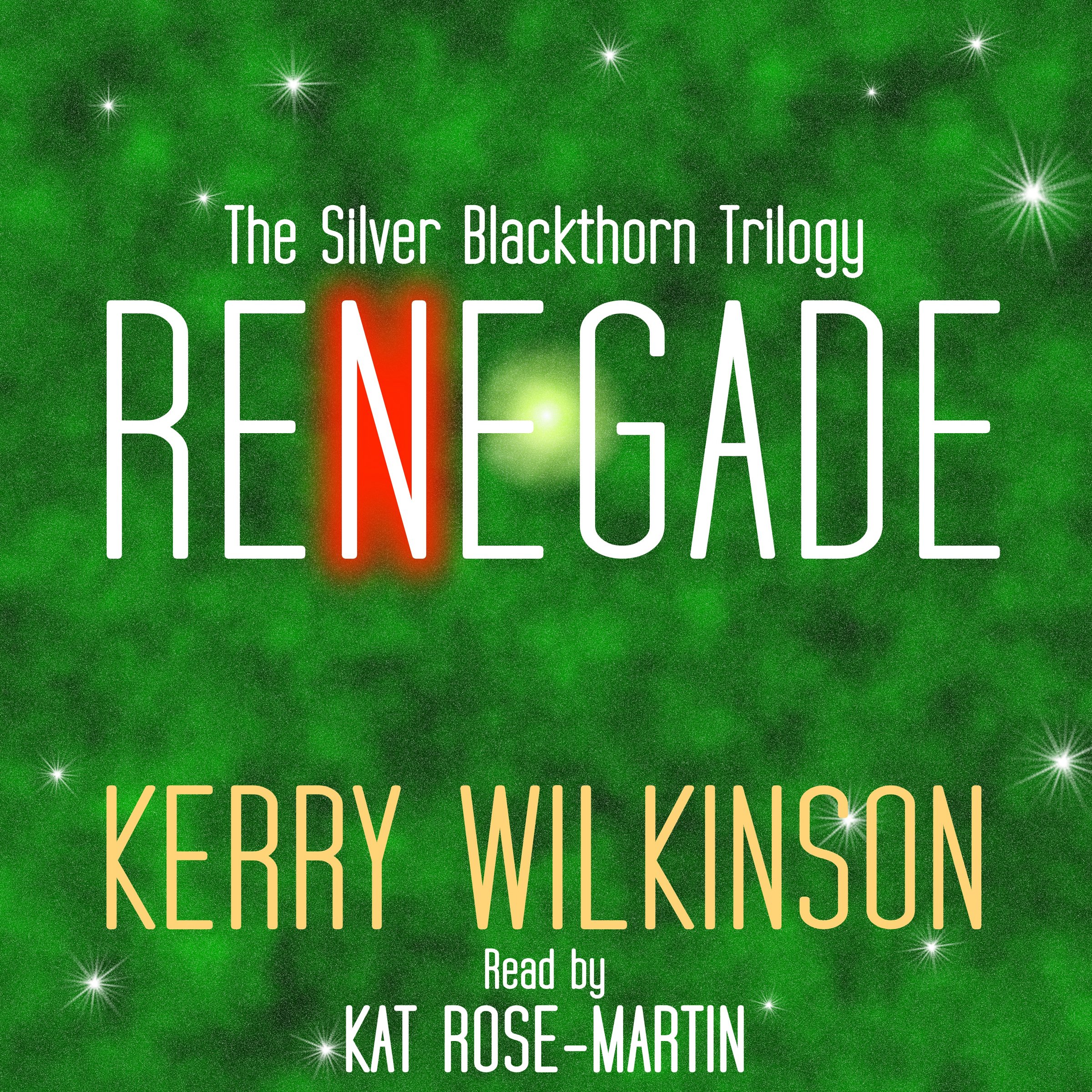 Cover art for Renegade: The Silver Blackthorn Trilogy, Book 2
